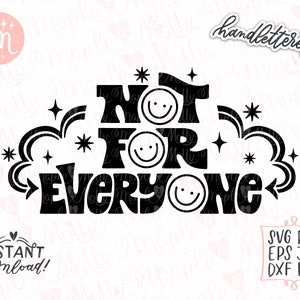 Not For Everyone Svg, Sarcastic Svg, Sassy Svg, Funny Shirt Svg, Sassy Mom Svg, Not Perfect Svg, Funny Quote Svg, Funny Sayings Svg, Mom Svg