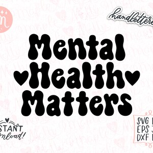Mental Health Matters Svg, Psychologist Svg, Therapist Svg, Mental Health Svg, Anxiety Svg, Positive Svg, Retro Svg, Motivational Svg Cricut