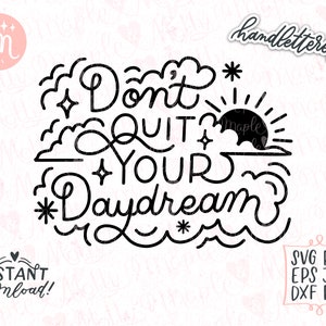 Don&#39;t Quit Your Daydream Svg, Motivational Svg, Inspirational Svg, Positive Svg, Dreamer Svg, Boss Babe Svg, Entrepreneur Svg, Boho Svg