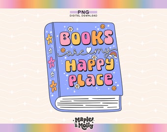 Boeken zijn mijn gelukkige plek Png Leesgrage fictieve personages Boekenliefhebber Smut BookTok Boekenclub Boeken zijn mijn therapie Boekhandel Bibliotheek