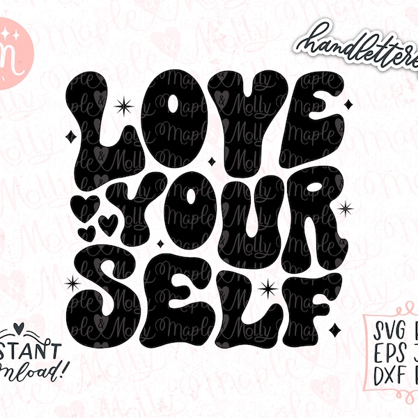 Love Yourself Svg, Inspirational Svg, Self Love Svg, Positive Svg, Body Positive Svg, Groovy Svg, Positive Quotes Svg, Retro Svg, Hippie Svg