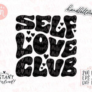 May include: Black and white graphic design with the text "Self Love Club" in a retro, groovy font. The letters are filled with a repeating pattern of the words "Molly Maple".