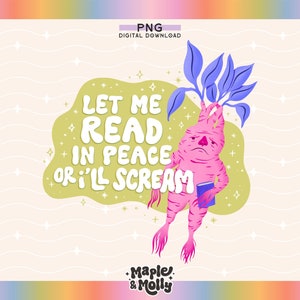 May include: A pink, cartoonish, plant-like creature with a sad expression holds a blue book and reads. The creature is surrounded by a green cloud with white stars and the text "Let me read in peace or I'll scream".