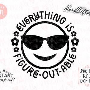 Tout est Figure-out-able Svg, Svg inspirant, Svg positif, Svg de motivation, Good Vibes Svg, Think Positive Svg, Lunettes de soleil Svg