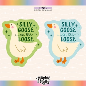Silly Goose on the Loose Png Funny Goose Silly Goose University Silly Goose Clipart Trendy Sublimation Design for Tees Stickers Totes Mugs