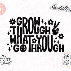 Crecer a través de lo que pasas svg, Plant Lady Svg, Self Growth Svg, Positive Svg, Motivational Svg, Inspirational Svg, Retro Boho Svg