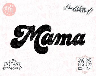 Mama Svg, Mom Life Svg, Motherhood Svg, Retro Mama Svg, Mom Shirt Svg, Gift for Mom Svg, Mothers Day Svg, Mommy Svg, Boho Mama Svg, Mom Svg