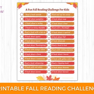 May include: Printable fall reading challenge for kids with a checklist of 16 fall-themed reading activities. The checklist is decorated with fall leaves in orange, yellow, and red.