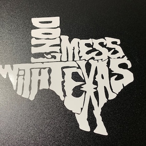 Don&#39;t Mess With Texas Vinyl Decal