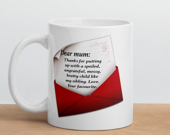Dear Mum Mug Thanks Putting Up With My Sibling Funny Gifts Mum's Mothers Day Coffee Mug Birthdays Christmas Day Mum Birthday Present Cup