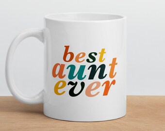 Awesome Aunt Mug, Aunt Gift, New Aunt, Best Aunt Ever Mug, Aunt Mug, Aunt Gift, Sister Gift, Best Aunt Mug, Auntie Rainbow Mug, Auntie Mug