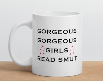 Gorgeous Girls Read Smut Mug, Bookish Mug, Reader Mug, Bookworm Mug, Smut Reader, Romance Reader, Bookcore Mug, Mugs for Readers, BookTok
