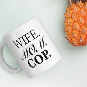 Female Police Officer Gifts, Police Officer Gifts for Women, Police Officer Coffee Mug, Cop Mom Coffee Mug, Police Mother Mug