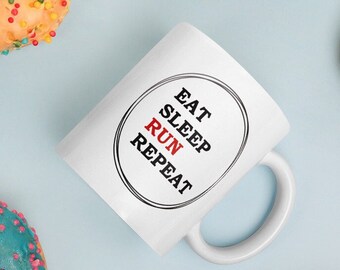 Mugs for runner, funny mugs for runner, mugs for runners, eat sleep run repeat mugs, witty mugs for runners, mugs for athletes