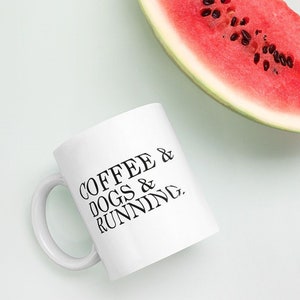 Running Gifts, Dog Gifts, Coffee Dogs Running, Dog Coffee Mug, Running Coffee Mug, Coffee Gift, Gifts for Runners, Dog Mug, Farmhouse Mug