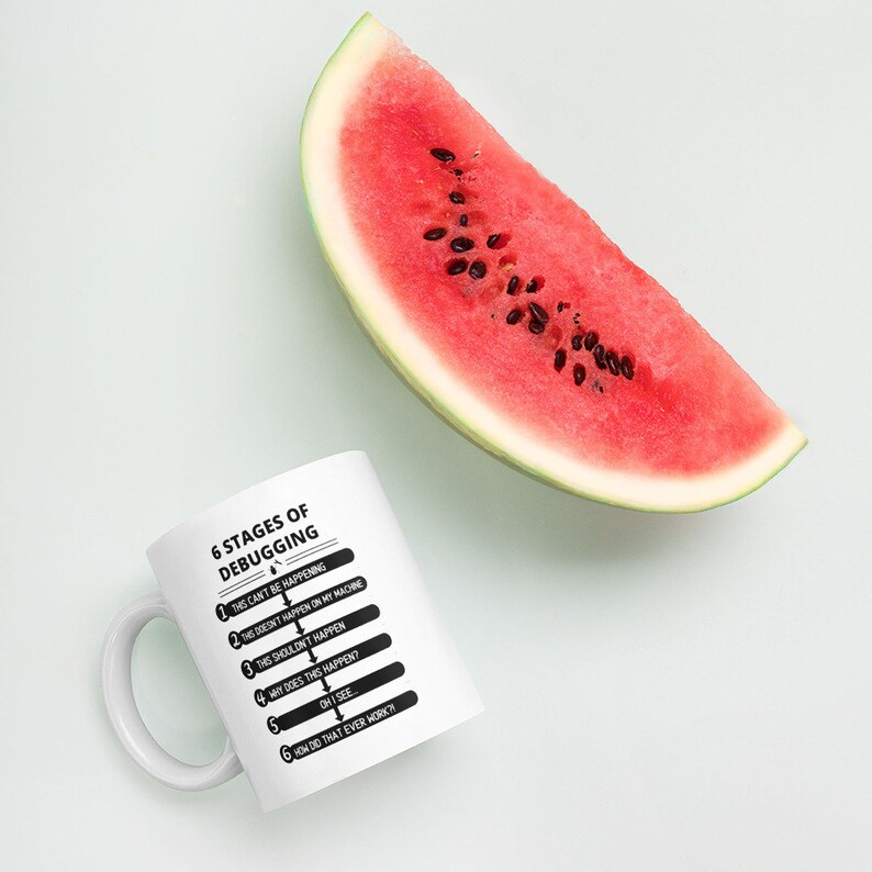 6 Stages of Debugging Programmer Mug 11oz Funny Programming Coffee Mug ...