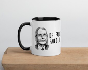 Dr. Fauci Fan Club 11 Ounce Mug, Quarantine Mug, Dr. Fauci Mug, Dr. Anthony Fauci Mug, Dr Fauci Gift, Quarantine Gift
