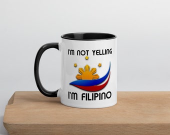 Philippines Pride Souvenir Gifts. I'm Not Yelling I'm Filipino Mug. Gift Idea for Proud Wife, Husband, Friend or Coworker With Country Flag