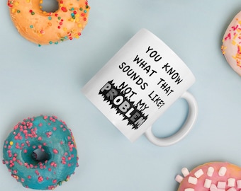 Sarcastic Mug, Sarcastic Gifts, Funny Mug, Funny Gifts, Funny Coffee Mug, Funny Mugs For Women, Funny Mugs For Men, Coffee Mugs