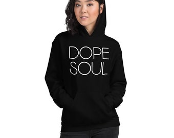 Dope Soul T-Shirt Hoodie For Women, Trendy Womens Shirts With Sayings, Sweatshirt Tops, Funny Hoodies For Women, Ladies Shirt