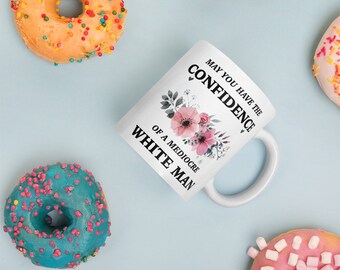 Feministische gift, mokken voor vrouwen, grappige mok, mag je het vertrouwen van een middelmatige witte man