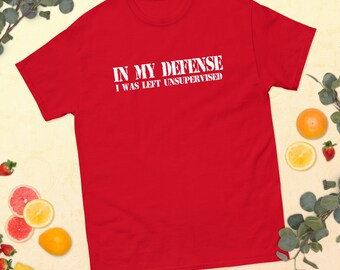 Pour ma défense, j’ai été laissé sans surveillance T-Shirt Cool Funny Tee