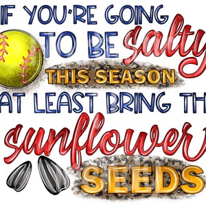 Softball sunflower seed Sublimation transfer ready to press, softball sublimation print, Softball Mom ready to press Sublimation transfer