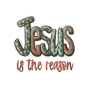 Jesus is the Reason for the season Ready to Press Sublimation Transfer, Religious Christmas sublimation print, Nativity sublimation transfer