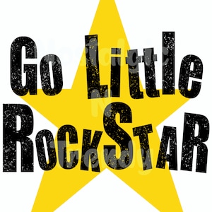 Go little RockStar PNG File for sublimation, Rockstar digital download for sublimation, Kids png for sublimation design, Go Little Rock Star