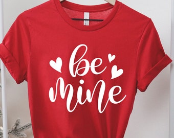 Be Mine Shirt, Valentines Day Shirt, Heart Shirt-Love Shirt, Valentine's Shirt, Valentines Shirt, Be Mine - Heart Cupid, Cute Couple Shirts