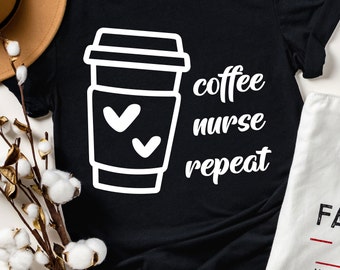 Custom Shirt, Coffee Nurse Repeat, Personalization Shirt Gift, Nurse Shirt, Nursing School Shirt, Women Gift, For Her, For Him