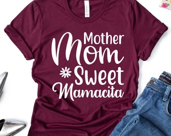 Mother Mom Sweet Mamacita, Funny Mom Shirt,  Mom Shirt, Mama Shirts, Mothers Day Shirt, Cute Mom Shirt, Mommy Gift, High Quality Shirt