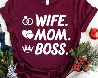 Valentines Day, Wife Mom Boss Shirt, Mama Shirt, Mom Shirt, Women Shirt, Mom Gift, Gift for Her Shirt, Mama Shirt, Boss Shirt, Wife Shirt