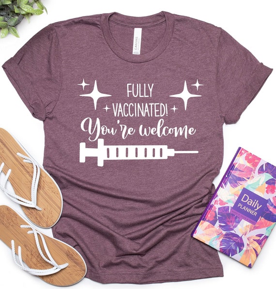 Fully Vaccinated You Are Welcome Fully 