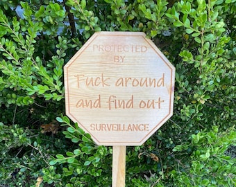 Fuck Around and Find Out Surveillance Yard Sign