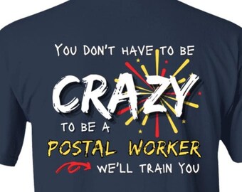 Crazy Postal Worker (gold) 5.3 oz. T-Shirt