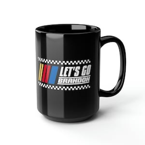 May include: Black ceramic coffee mug with a white checkered border and the text "Let's Go Brandon" in white letters. The checkered border has red, yellow, and blue stripes.