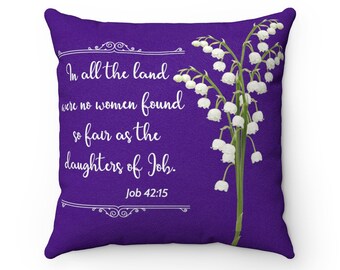 Job 42:15 Lily of the Valley Faux Suede Square Pillow