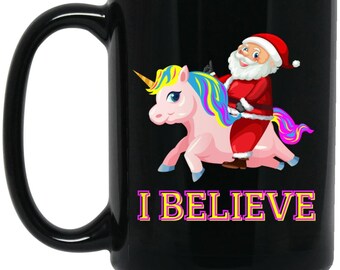 I Believe in Santa & Unicorns 15 oz. Black Mug