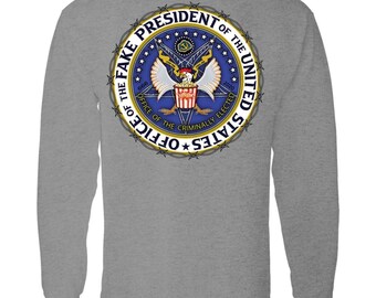 Fake President G540 LS T-Shirt 5.3 oz.