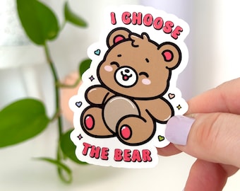 I Choose the Bear Sticker, Women’s Rights Magnet, Feminist Gift, Meme Sticker, Funny gifts for women, Empowering gift, kawaii bear sticker