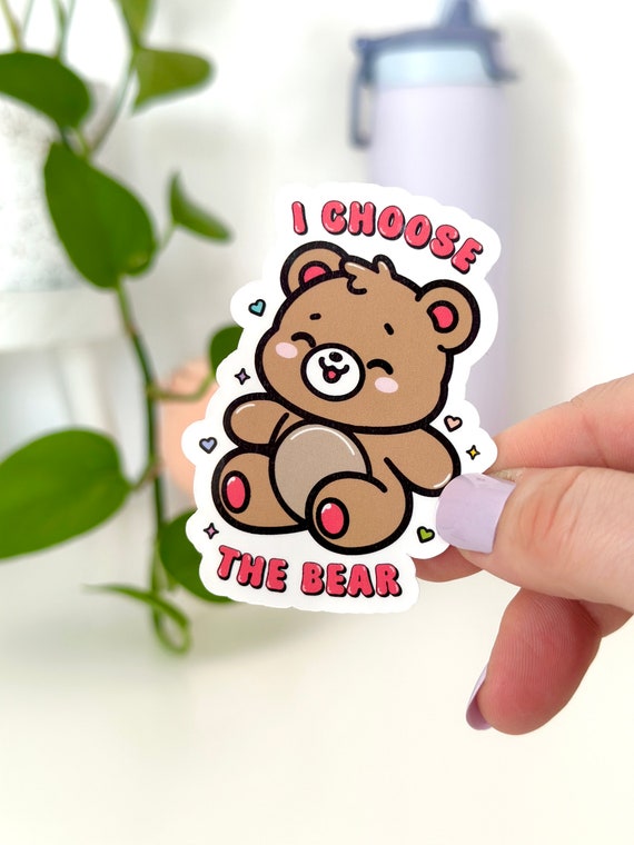 I Choose the Bear Sticker, Women’s Rights Magnet, Feminist Gift, Meme Sticker, Funny gifts for women, Empowering gift, kawaii bear sticker