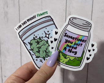 I can buy myself flowers sticker, Pothead Gifts, Stoner stickers, Adult Stickers for Water Bottle, weed nugget sticker, cute stoner gifts