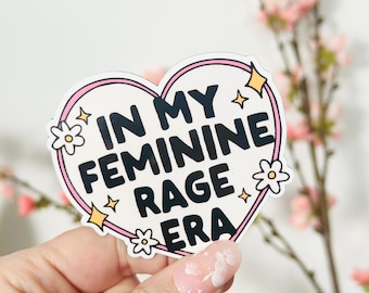 In My Feminine Rage Era Sticker, Women's Rights sticker, liberal woman gifts, Feminist Sticker, angry feminist sticker, protest sticker