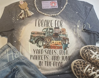 Freno por ventas de garaje, mercados de pulgas y basura en la carretera - camiseta - blanqueada