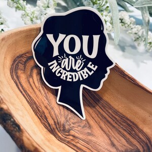 You are incredible laptop sticker,christian sticker,bible sticker,christian decal,faith stickers,vinyl stickers,christian gift,faith sticker