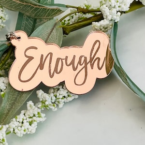 Enough keychain, rose gold mirrored acrylic, christian keychains, christian gift, religious keychain, inspirational gift, I am enough
