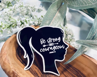 Be strong & Courageous laptop sticker,christian sticker,bible verse sticker,christian decal,faith stickers,vinyl stickers, christian gifts