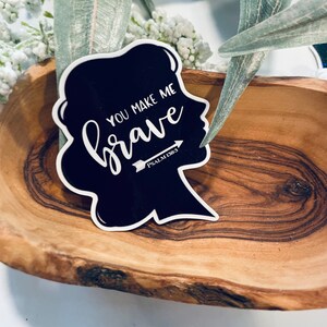 you make me brave laptop sticker,christian sticker,bible sticker,christian decal,faith stickers,vinyl stickers,christian gifts,faith sticker