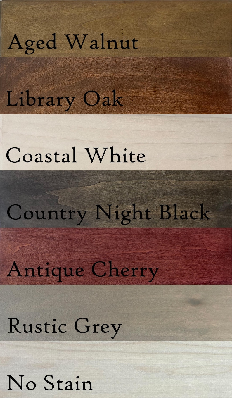 May include: Wood stain color samples showing different shades of brown, white, gray, and black. The samples are labeled with the following names: Aged Walnut, Library Oak, Coastal White, Country Night Black, Antique Cherry, Rustic Grey, and No Stain.